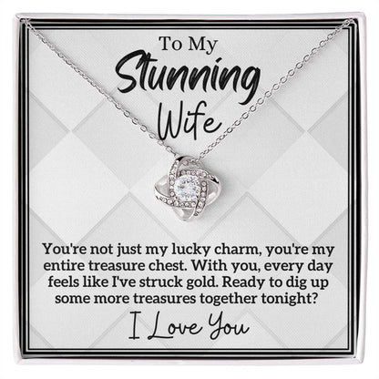 To My Stunning Wife, My Entire Treasure Chest