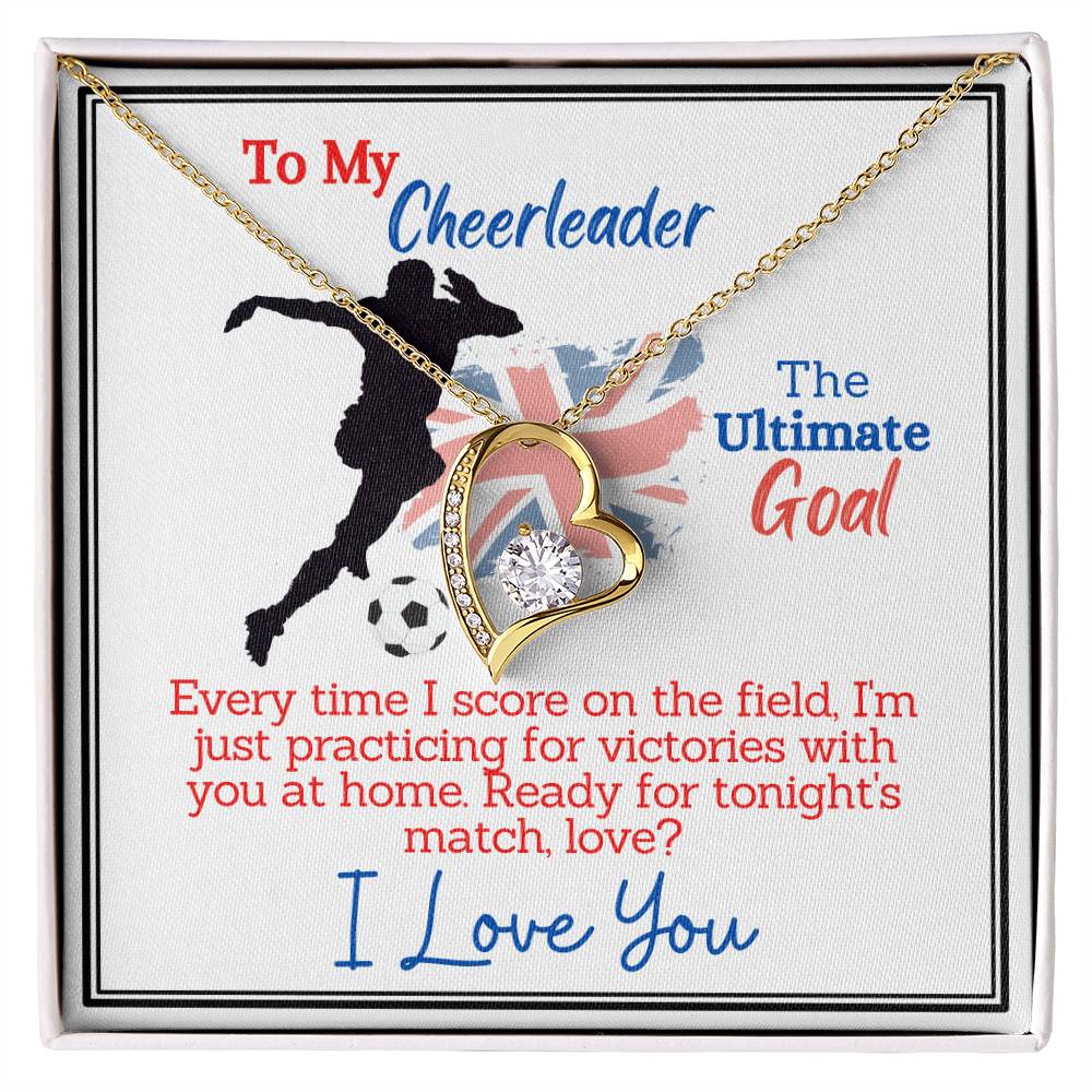 To My Cheerleader, The Ultimate Goal - I Love You