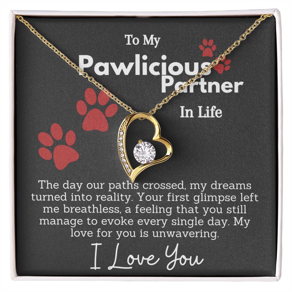 To My Pawlicious Partner In Life - Unwavering Love